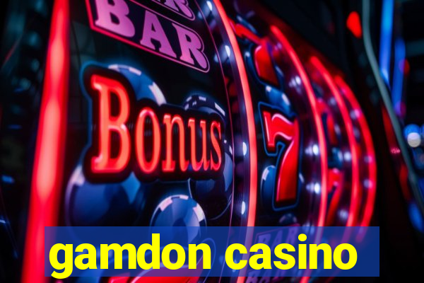 gamdon casino