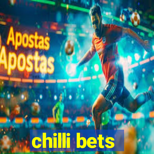 chilli bets