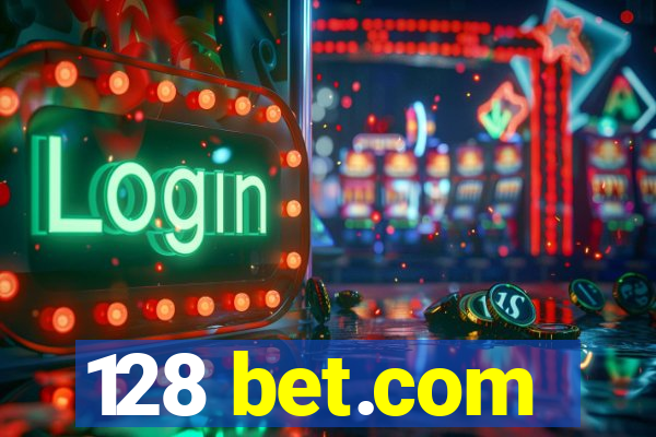 128 bet.com