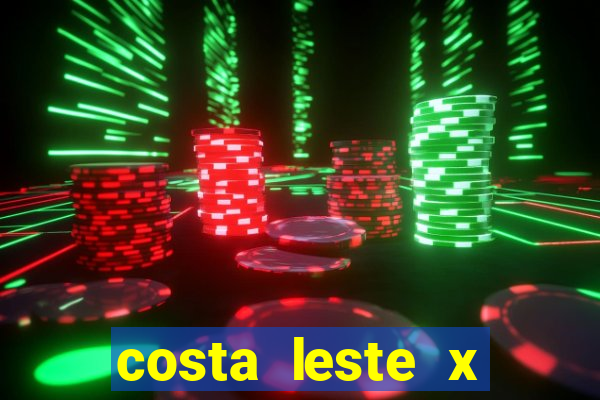 costa leste x costa oeste