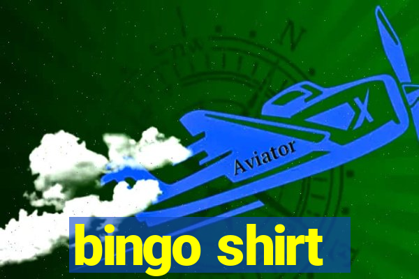 bingo shirt