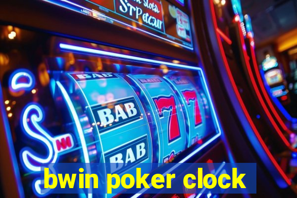 bwin poker clock