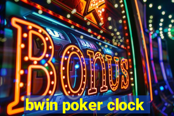 bwin poker clock