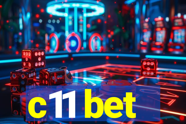 c11 bet