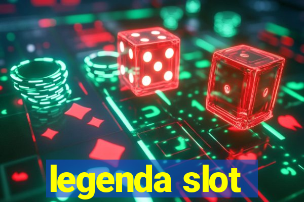 legenda slot