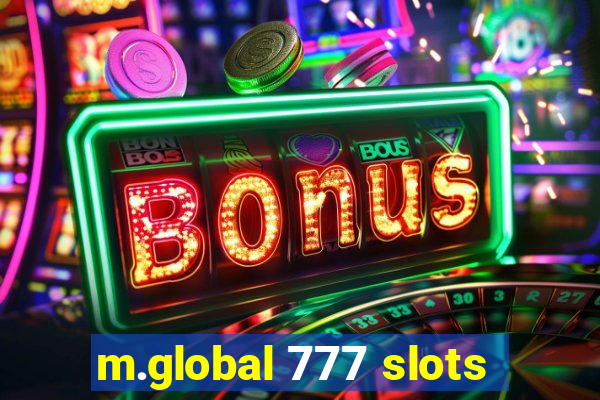 m.global 777 slots