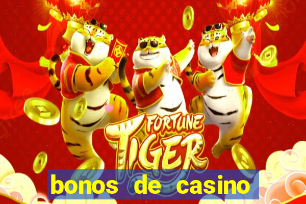 bonos de casino sin depósito