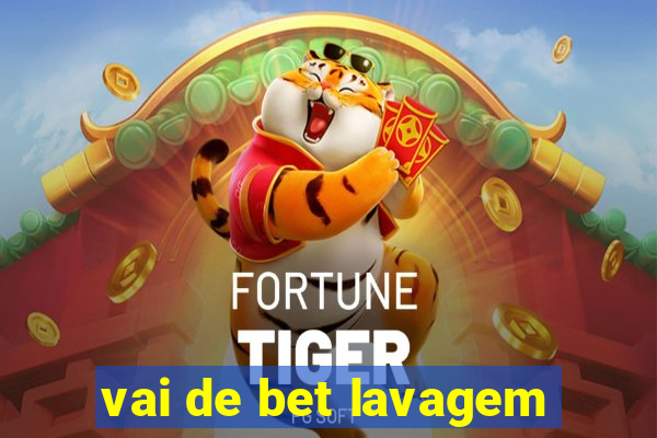 vai de bet lavagem