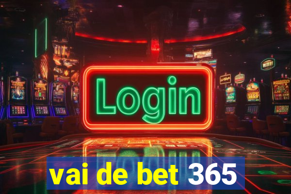 vai de bet 365