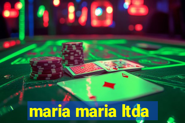 maria maria ltda