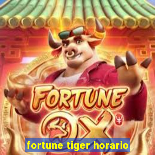 fortune tiger horario