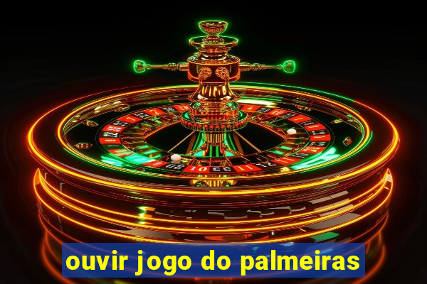 ouvir jogo do palmeiras