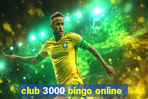 club 3000 bingo online