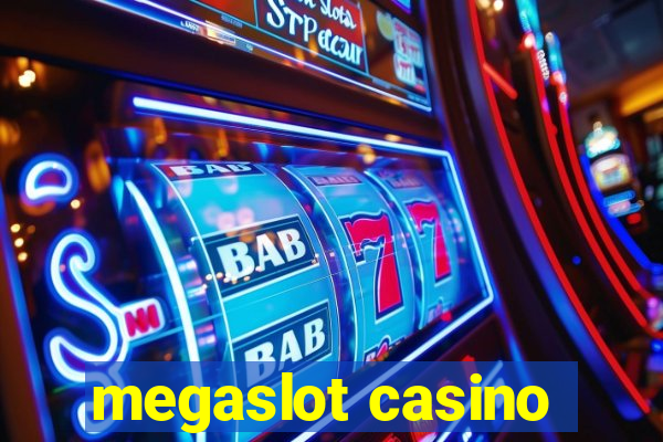 megaslot casino