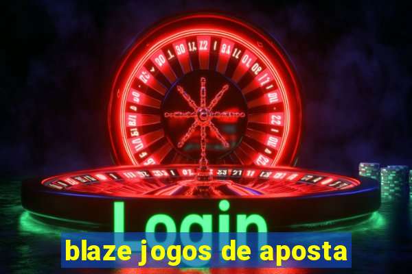 blaze jogos de aposta