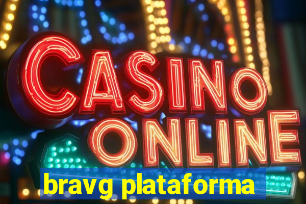 bravg plataforma