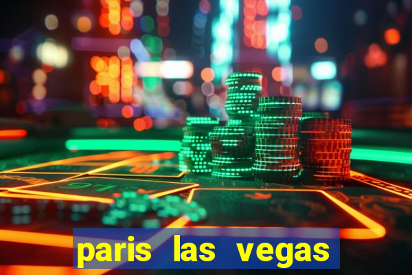 paris las vegas hotel and casino