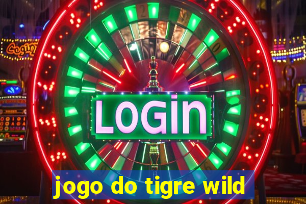 jogo do tigre wild