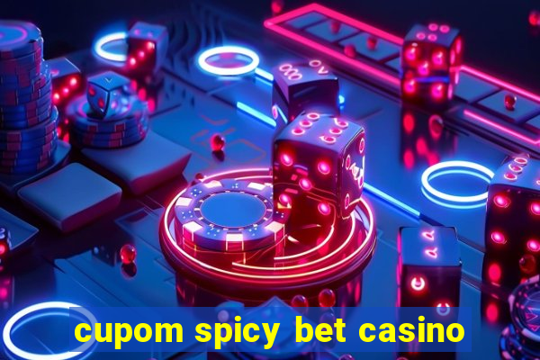 cupom spicy bet casino