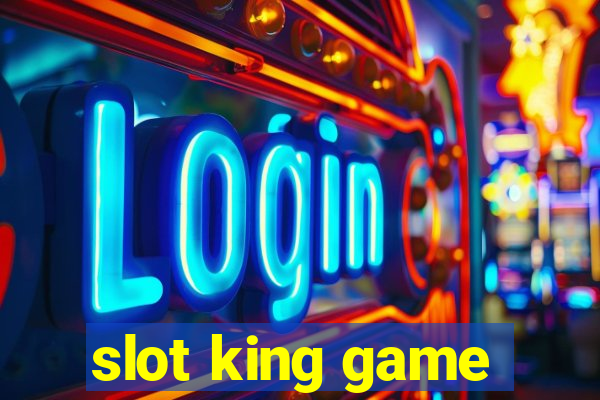 slot king game