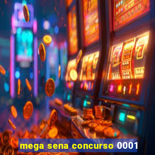 mega sena concurso 0001