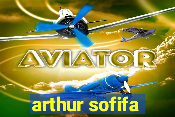 arthur sofifa