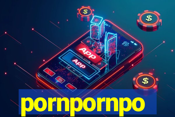 pornpornpo