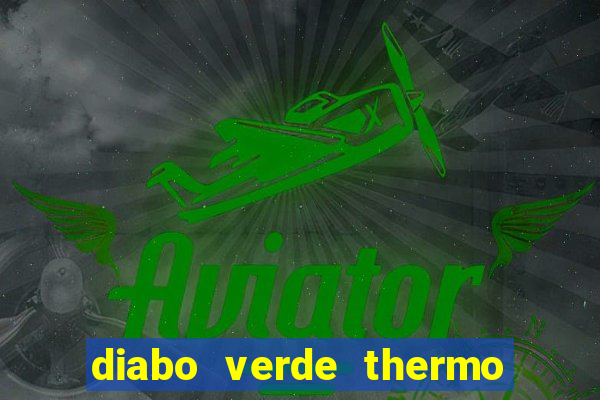 diabo verde thermo caps é bom