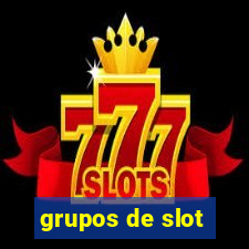 grupos de slot