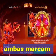 ambas marcam