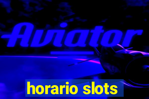 horario slots