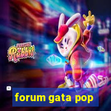 forum gata pop