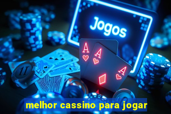 melhor cassino para jogar