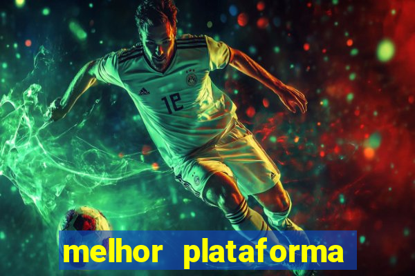 melhor plataforma de apostas slots