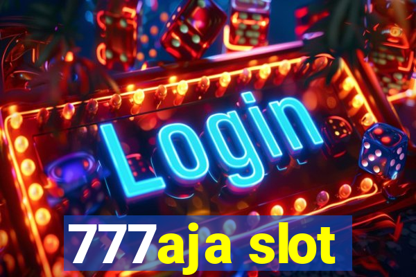 777aja slot