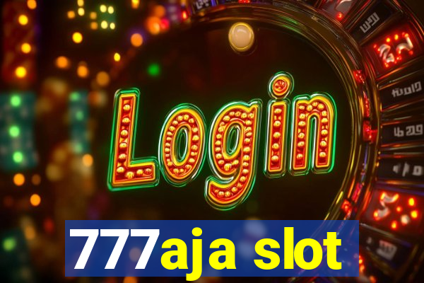 777aja slot