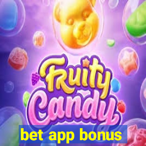 bet app bonus