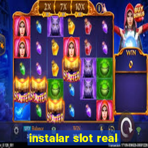 instalar slot real