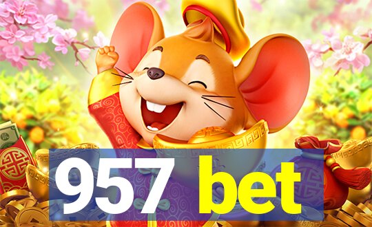 957 bet