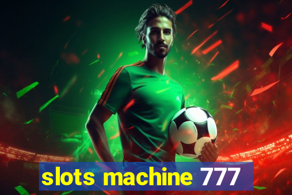 slots machine 777