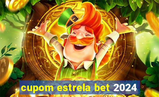 cupom estrela bet 2024