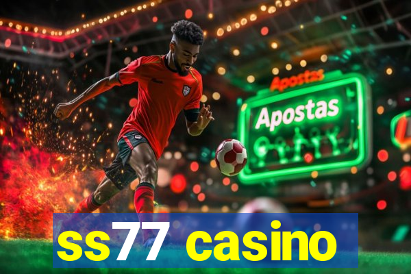 ss77 casino