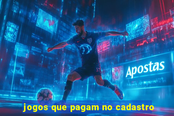 jogos que pagam no cadastro