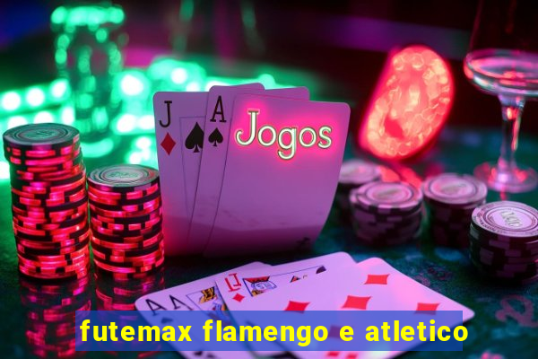 futemax flamengo e atletico