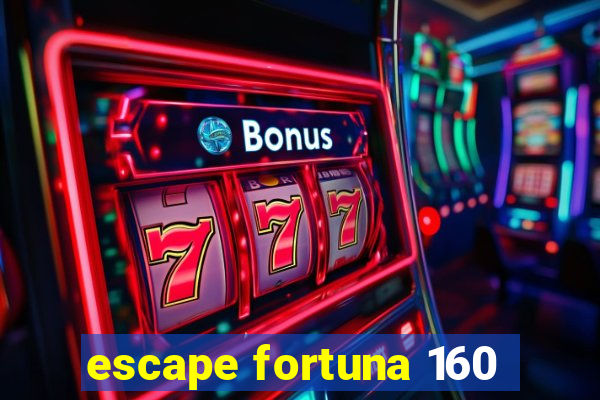 escape fortuna 160