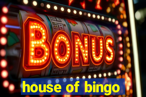 house of bingo