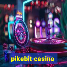 pikebit casino