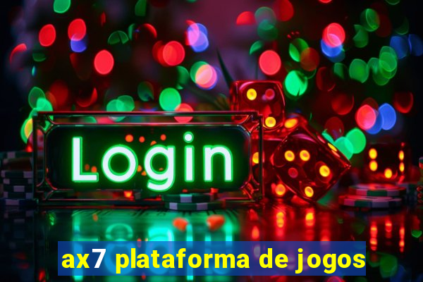 ax7 plataforma de jogos