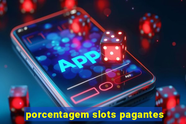 porcentagem slots pagantes