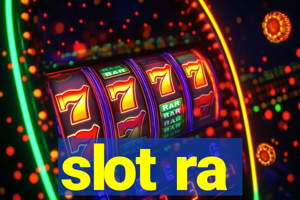 slot ra